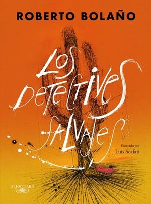 LOS DETECTIVES SALVAJES (EDICIÓN ILUSTRADA) | 9788420476445 | BOLAÑO, ROBERTO | Llibreria Ombra | Llibreria online de Rubí, Barcelona | Comprar llibres en català i castellà online
