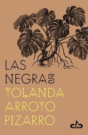 LAS NEGRAS | 9788417417826 | ARROYO PIZARRO, YOLANDA | Llibreria Ombra | Llibreria online de Rubí, Barcelona | Comprar llibres en català i castellà online