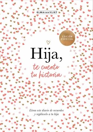HIJA, TE CUENTO TU HISTORIA | 9788401030031 | VAN VLIET, ELMA | Llibreria Ombra | Llibreria online de Rubí, Barcelona | Comprar llibres en català i castellà online