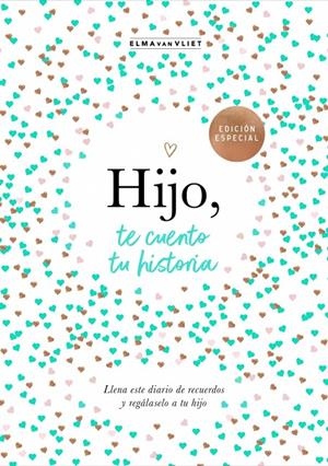 HIJO, TE CUENTO TU HISTORIA | 9788401030048 | VAN VLIET, ELMA | Llibreria Ombra | Llibreria online de Rubí, Barcelona | Comprar llibres en català i castellà online