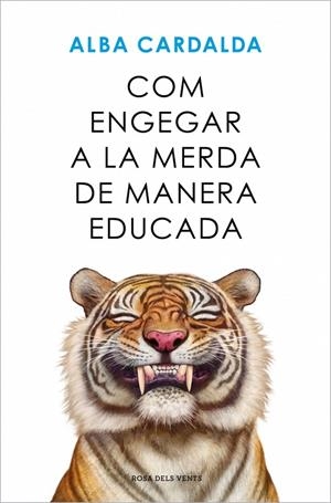 COM ENGEGAR A LA MERDA DE MANERA EDUCADA | 9788419756770 | CARDALDA, ALBA | Llibreria Ombra | Llibreria online de Rubí, Barcelona | Comprar llibres en català i castellà online