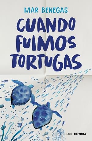 CUANDO FUIMOS TORTUGAS | 9788419514554 | BENEGAS, MAR | Llibreria Ombra | Llibreria online de Rubí, Barcelona | Comprar llibres en català i castellà online
