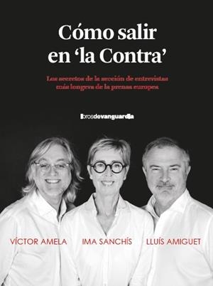 CÓMO SALIR EN "LA CONTRA" | 9788418604515 | AMELA, VICTOR MANUEL/AMIGUET, LLUÍS/SANCHÍS, IMA | Llibreria Ombra | Llibreria online de Rubí, Barcelona | Comprar llibres en català i castellà online