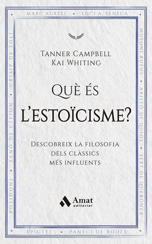 QUÈ ÉS L'ESTOÏCISME? | 9788419870971 | CAMPBELL, TANNER/WHITING, KAI | Llibreria Ombra | Llibreria online de Rubí, Barcelona | Comprar llibres en català i castellà online
