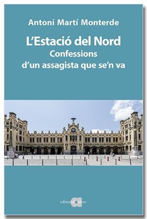 L'ESTACIÓ DEL NORD | 9791387680046 | MARTÍ MONTERDE, ANTONI | Llibreria Ombra | Llibreria online de Rubí, Barcelona | Comprar llibres en català i castellà online