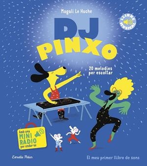 DJ PINXO. LLIBRE MUSICAL | 9788413899565 | LE HUCHE, MAGALI | Llibreria Ombra | Llibreria online de Rubí, Barcelona | Comprar llibres en català i castellà online