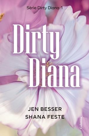 DIRTY DIANA | 9788466433266 | BESSER, JEN/FESTE, SHANA | Llibreria Ombra | Llibreria online de Rubí, Barcelona | Comprar llibres en català i castellà online