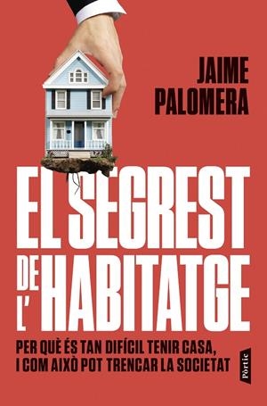 EL SEGREST DE L'HABITATGE | 9788498096019 | PALOMERA, JAIME | Llibreria Ombra | Llibreria online de Rubí, Barcelona | Comprar llibres en català i castellà online