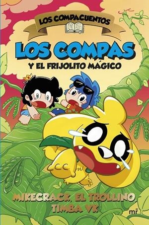 LOS COMPACUENTOS 2. LOS COMPAS Y EL FRIJOLITO MÁGICO | 9788427053472 | MIKECRACK, EL TROLLINO Y TIMBA VK | Llibreria Ombra | Llibreria online de Rubí, Barcelona | Comprar llibres en català i castellà online