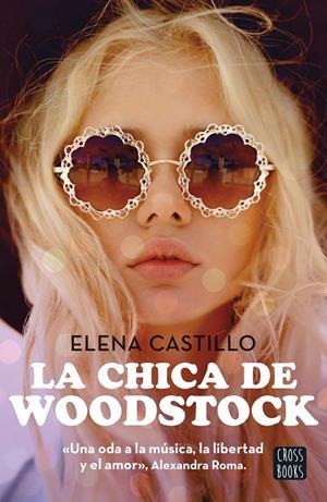 LA CHICA DE WOODSTOCK | 9788408300786 | CASTILLO, ELENA | Llibreria Ombra | Llibreria online de Rubí, Barcelona | Comprar llibres en català i castellà online