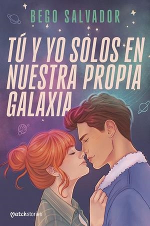 TÚ Y YO SOLOS EN NUESTRA PROPIA GALAXIA | 9788408301011 | SALVADOR, BEGO | Llibreria Ombra | Llibreria online de Rubí, Barcelona | Comprar llibres en català i castellà online