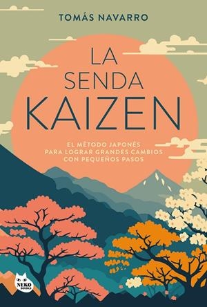 LA SENDA KAIZEN | 9788410427051 | NAVARRO, TOMÁS | Llibreria Ombra | Llibreria online de Rubí, Barcelona | Comprar llibres en català i castellà online
