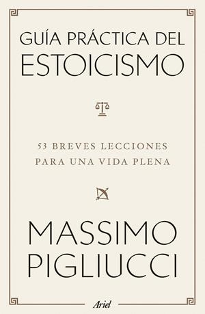 GUÍA PRÁCTICA DEL ESTOICISMO | 9788434438583 | PIGLIUCCI, MASSIMO | Llibreria Ombra | Llibreria online de Rubí, Barcelona | Comprar llibres en català i castellà online