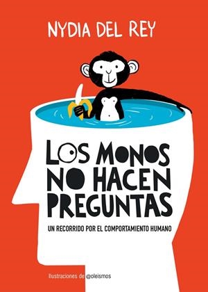 LOS MONOS NO HACEN PREGUNTAS | 9788410378650 | REY, NYDIA DEL | Llibreria Ombra | Llibreria online de Rubí, Barcelona | Comprar llibres en català i castellà online