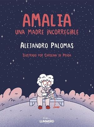 AMALIA | 9788410378643 | PALOMAS, ALEJANDRO/PRADA, CAROLINA DE | Llibreria Ombra | Llibreria online de Rubí, Barcelona | Comprar llibres en català i castellà online