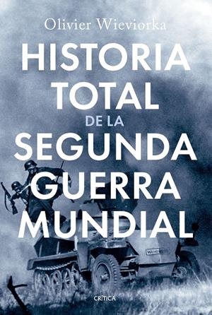 HISTORIA TOTAL DE LA SEGUNDA GUERRA MUNDIAL | 9788491997498 | WIEVIORKA, OLIVIER | Llibreria Ombra | Llibreria online de Rubí, Barcelona | Comprar llibres en català i castellà online