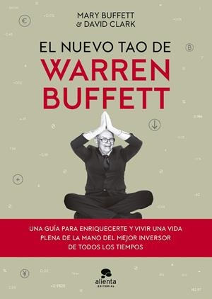 EL NUEVO TAO DE WARREN BUFFETT | 9788413444048 | BUFFETT, MARY/CLARK, DAVID | Llibreria Ombra | Llibreria online de Rubí, Barcelona | Comprar llibres en català i castellà online