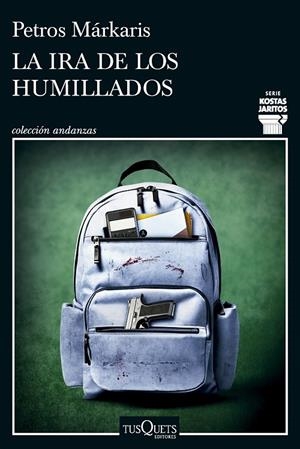 LA IRA DE LOS HUMILLADOS (SERIE KOSTAS JARITOS 16) | 9788411076036 | MÁRKARIS, PETROS | Llibreria Ombra | Llibreria online de Rubí, Barcelona | Comprar llibres en català i castellà online
