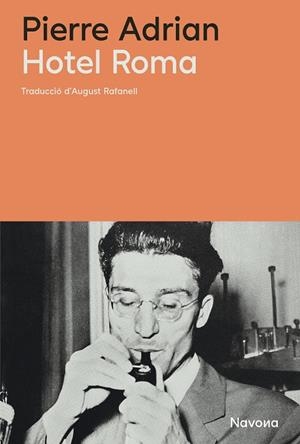 HOTEL ROMA | 9788410180451 | ADRIAN, PIERRE | Llibreria Ombra | Llibreria online de Rubí, Barcelona | Comprar llibres en català i castellà online