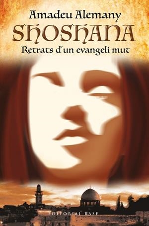 SHOSHANA. RETRATS D'UN EVANGELI MUT | 9788410131132 | ALEMANY, AMADEU | Llibreria Ombra | Llibreria online de Rubí, Barcelona | Comprar llibres en català i castellà online