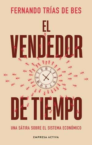 EL VENDEDOR DE TIEMPO | 9788418308147 | TRIAS DE BES, FERNANDO | Llibreria Ombra | Llibreria online de Rubí, Barcelona | Comprar llibres en català i castellà online