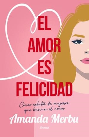 EL AMOR ES FELICIDAD | 9788418714887 | MERBU, AMANDA | Llibreria Ombra | Llibreria online de Rubí, Barcelona | Comprar llibres en català i castellà online