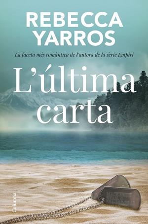 L'ÚLTIMA CARTA | 9788466433310 | YARROS, REBECCA | Llibreria Ombra | Llibreria online de Rubí, Barcelona | Comprar llibres en català i castellà online