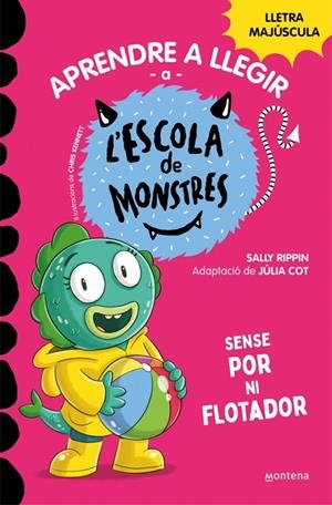 APRENDRE A LLEGIR A L'ESCOLA DE MONSTRES 18 - SENSE POR NI FLOTADOR | 9788419746191 | RIPPIN, SALLY | Llibreria Ombra | Llibreria online de Rubí, Barcelona | Comprar llibres en català i castellà online