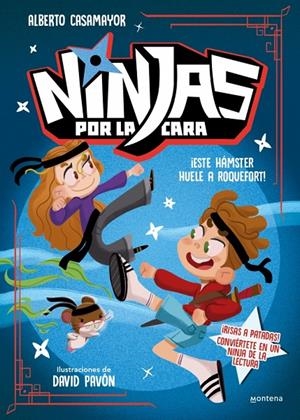 NINJAS POR LA CARA 1 - ¡ESTE HÁMSTER HUELE A ROQUEFORT! | 9788410396302 | CASAMAYOR, ALBERTO | Llibreria Ombra | Llibreria online de Rubí, Barcelona | Comprar llibres en català i castellà online