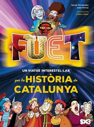 FUET. UN VIATGE INTERESTEL·LAR PER LA HISTÒRIA DE CATALUNYA | 9788410395572 | TV3/MINORIA ABSOLUTA/FERRÚS VICENTE, JOAN/FERNÁNDEZ, XAVI | Llibreria Ombra | Llibreria online de Rubí, Barcelona | Comprar llibres en català i castellà online