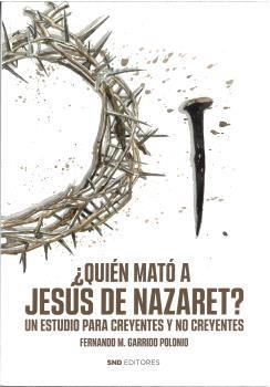 ¿QUIÉN MATÓ A JESÚS DE NAZARET? | 9788419764522 | GARRIDO POLONIO, FERNANDO | Llibreria Ombra | Llibreria online de Rubí, Barcelona | Comprar llibres en català i castellà online