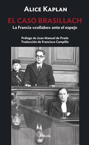 EL CASO BRASILLACH | 9788419969262 | KAPLAN, ALICE / PRADA, JUAN MANUEL DE | Llibreria Ombra | Llibreria online de Rubí, Barcelona | Comprar llibres en català i castellà online
