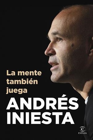 LA MENTE TAMBIÉN JUEGA | 9788467078190 | INIESTA, ANDRÉS | Llibreria Ombra | Llibreria online de Rubí, Barcelona | Comprar llibres en català i castellà online
