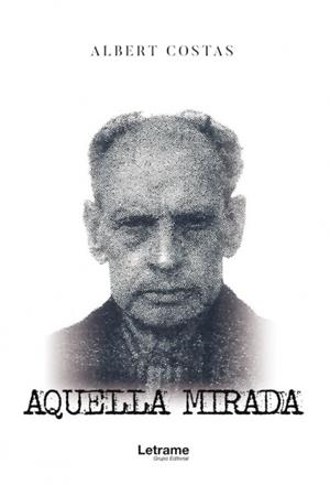 AQUELLA MIRADA | 9788417818685 | COSTAS, ALBERT | Llibreria Ombra | Llibreria online de Rubí, Barcelona | Comprar llibres en català i castellà online