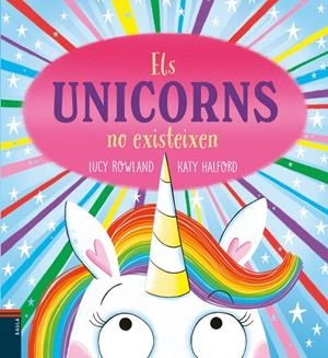 ELS UNICORNS NO EXISTEIXEN | 9788447953950 | ROWLAND, LUCY | Llibreria Ombra | Llibreria online de Rubí, Barcelona | Comprar llibres en català i castellà online