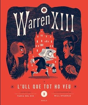 WARREN XIII I L'ULL QUE TOT HO VEU | 9788447953271 | DEL RÍO, TANÍA | Llibreria Ombra | Llibreria online de Rubí, Barcelona | Comprar llibres en català i castellà online