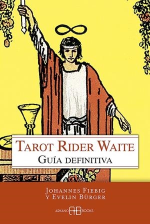 TAROT RIDER WAITE | 9788415292647 | FIEBIG, JOHANNES/BÜRGER, EVELIN | Llibreria Ombra | Llibreria online de Rubí, Barcelona | Comprar llibres en català i castellà online