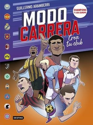 MODO CARRERA 4. CHAMPIONS Y LIGA EUROPA | 9788408302094 | ARAMBERRI, GUILLERMO | Llibreria Ombra | Llibreria online de Rubí, Barcelona | Comprar llibres en català i castellà online
