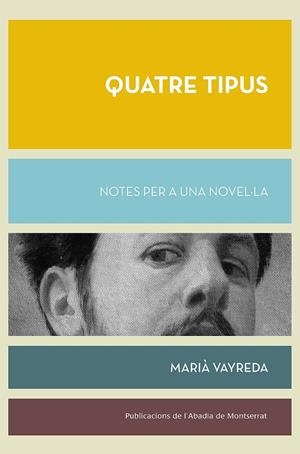 QUATRE TIPUS | 9788491913559 | VAYREDA, MARIÀ | Llibreria Ombra | Llibreria online de Rubí, Barcelona | Comprar llibres en català i castellà online