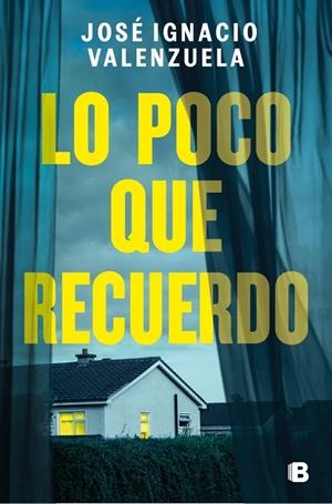 LO POCO QUE RECUERDO | 9788466681582 | VALENZUELA, JOSÉ IGNACIO | Llibreria Ombra | Llibreria online de Rubí, Barcelona | Comprar llibres en català i castellà online