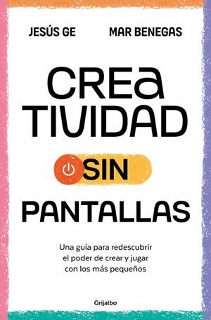 CREATIVIDAD SIN PANTALLAS | 9788425367090 | BENEGAS, MAR/GE, JESÚS | Llibreria Ombra | Llibreria online de Rubí, Barcelona | Comprar llibres en català i castellà online