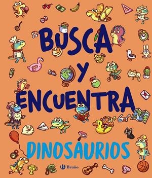 BUSCA Y ENCUENTRA. DINOSAURIOS | 9788469641644 | VV. AA. | Llibreria Ombra | Llibreria online de Rubí, Barcelona | Comprar llibres en català i castellà online