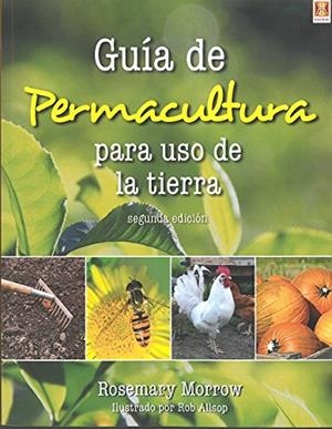 GUIA DE PERMACULTURA | 9788494788345 | MORROW, ROSEMARY | Llibreria Ombra | Llibreria online de Rubí, Barcelona | Comprar llibres en català i castellà online