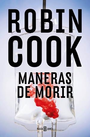 MANERAS DE MORIR (JACK STAPLETON Y LAURIE MONTGOMERY 14) | 9788401036385 | COOK, ROBIN | Llibreria Ombra | Llibreria online de Rubí, Barcelona | Comprar llibres en català i castellà online