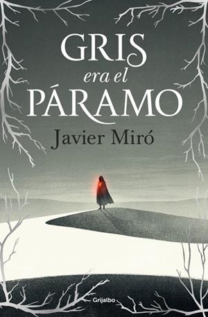 GRIS ERA EL PÁRAMO | 9788425369551 | MIRÓ, JAVIER | Llibreria Ombra | Llibreria online de Rubí, Barcelona | Comprar llibres en català i castellà online