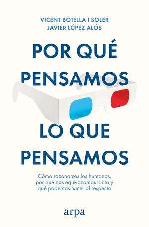 POR QUÉ PENSAMOS LO QUE PENSAMOS | 9788410313712 | BOTELLA I SOLER, VICENT/LÓPEZ ALÓS, JAVIER | Llibreria Ombra | Llibreria online de Rubí, Barcelona | Comprar llibres en català i castellà online