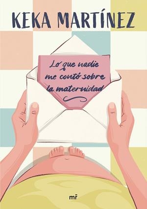 LO QUE NADIE ME CONTÓ SOBRE LA MATERNIDAD | 9788427053724 | MARTÍNEZ, KEKA | Llibreria Ombra | Llibreria online de Rubí, Barcelona | Comprar llibres en català i castellà online