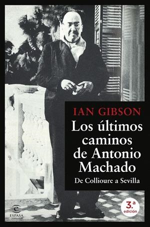 LOS ÚLTIMOS CAMINOS DE ANTONIO MACHADO | 9788467077216 | GIBSON, IAN | Llibreria Ombra | Llibreria online de Rubí, Barcelona | Comprar llibres en català i castellà online