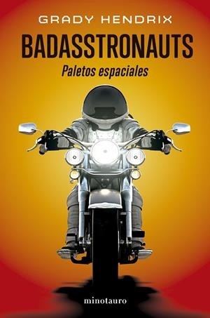 BADASSTRONAUTS | 9788445018750 | HENDRIX, GRADY | Llibreria Ombra | Llibreria online de Rubí, Barcelona | Comprar llibres en català i castellà online
