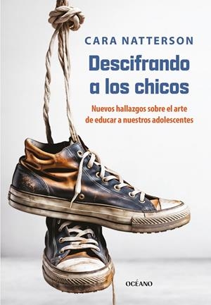 DESCIFRANDO A LOS CHICOS | 9788449461385 | NATTERSON, CARA | Llibreria Ombra | Llibreria online de Rubí, Barcelona | Comprar llibres en català i castellà online